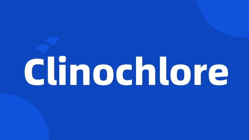 Clinochlore