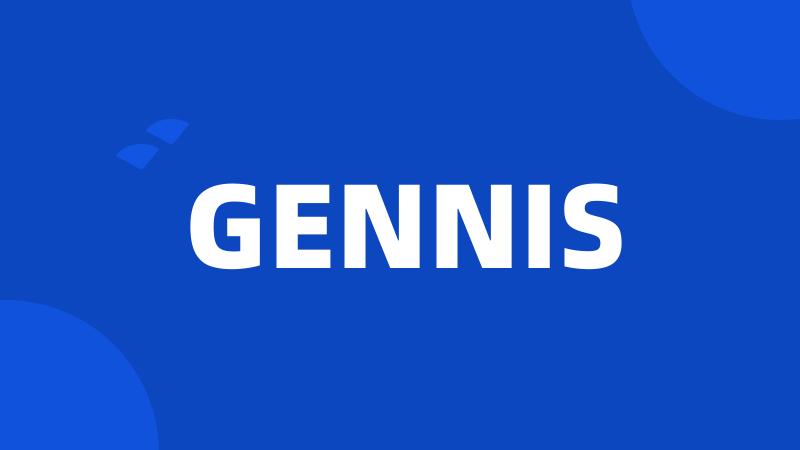 GENNIS