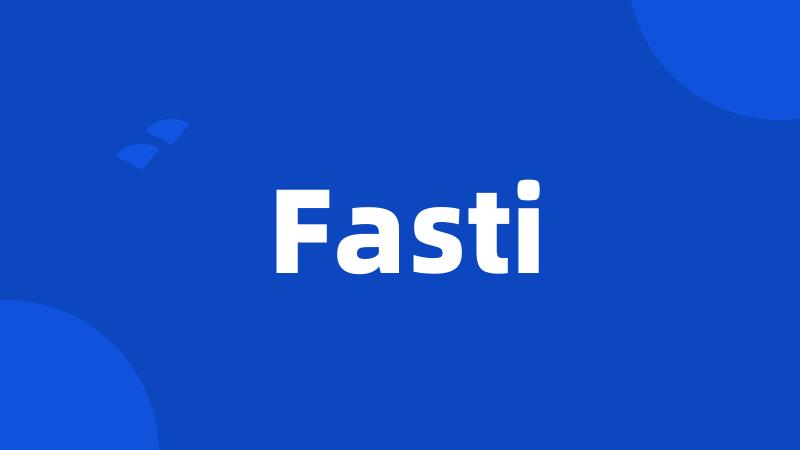 Fasti