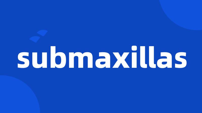 submaxillas