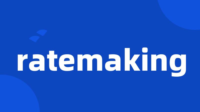 ratemaking