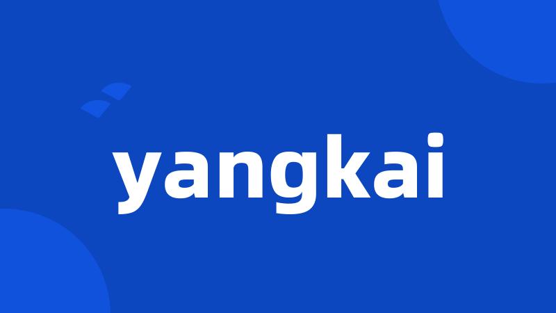 yangkai