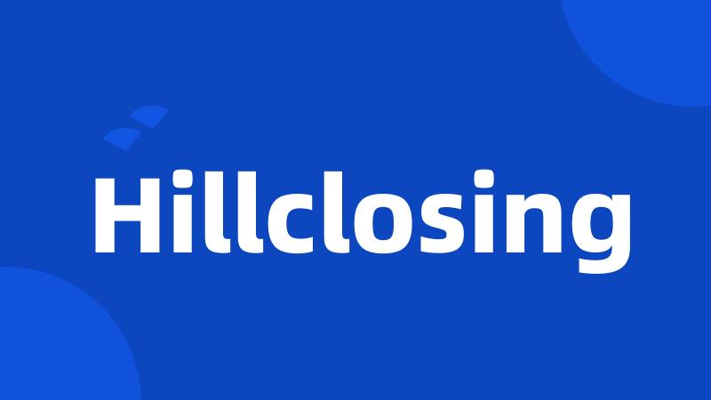 Hillclosing