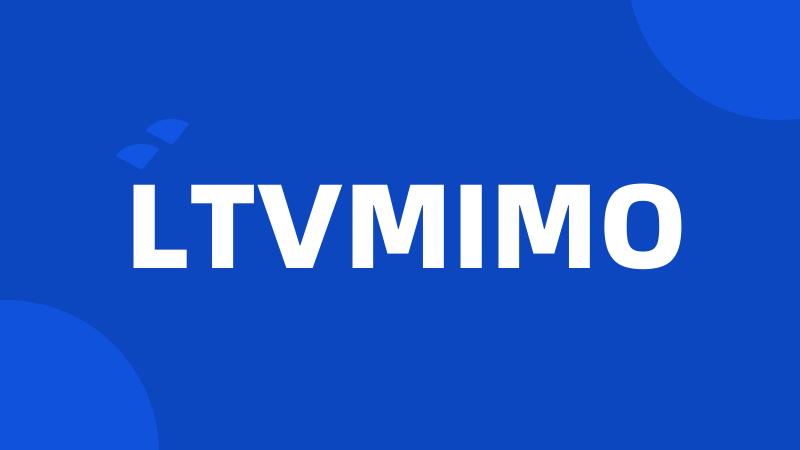 LTVMIMO