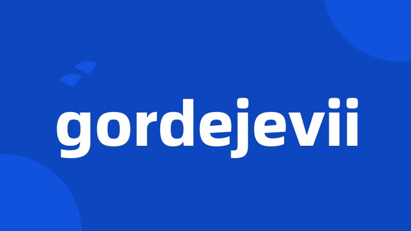 gordejevii