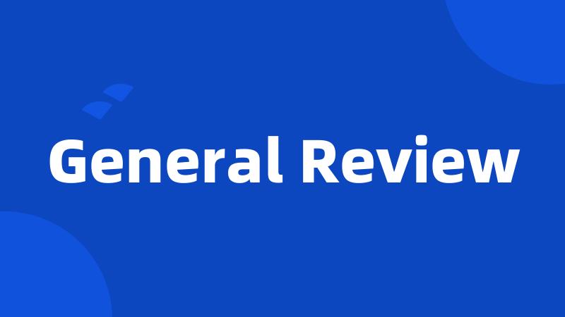 General Review