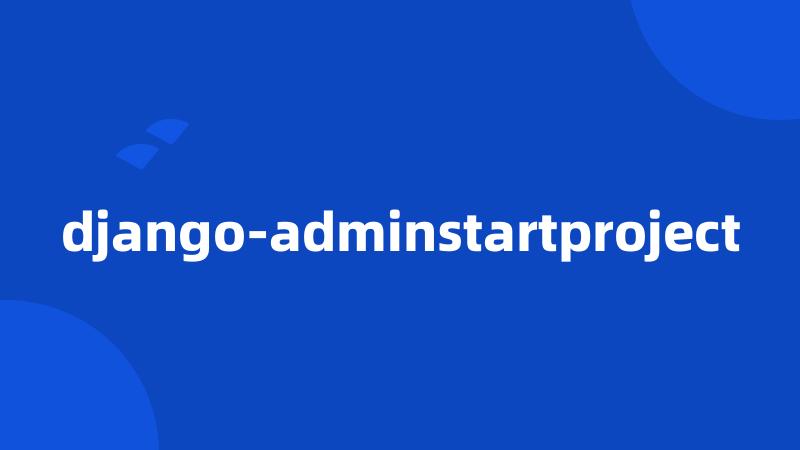 django-adminstartproject