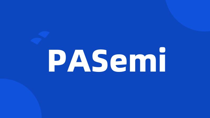 PASemi