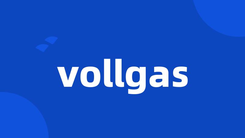 vollgas