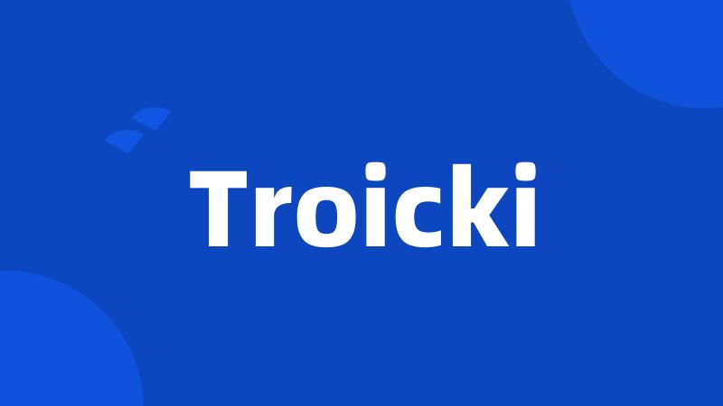 Troicki