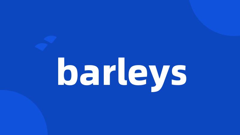 barleys