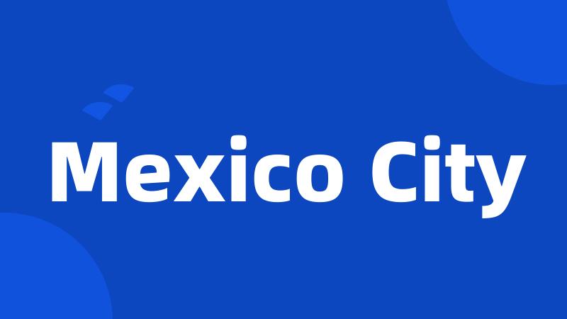 Mexico City