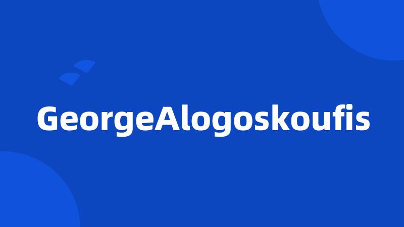 GeorgeAlogoskoufis