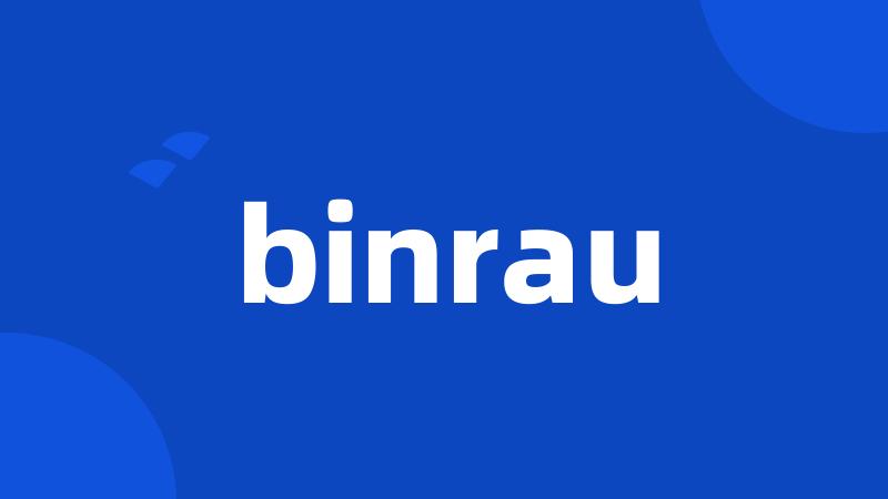 binrau