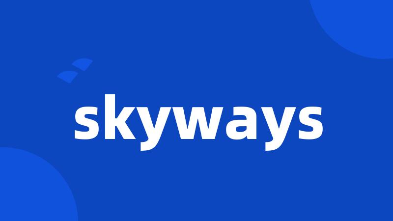 skyways