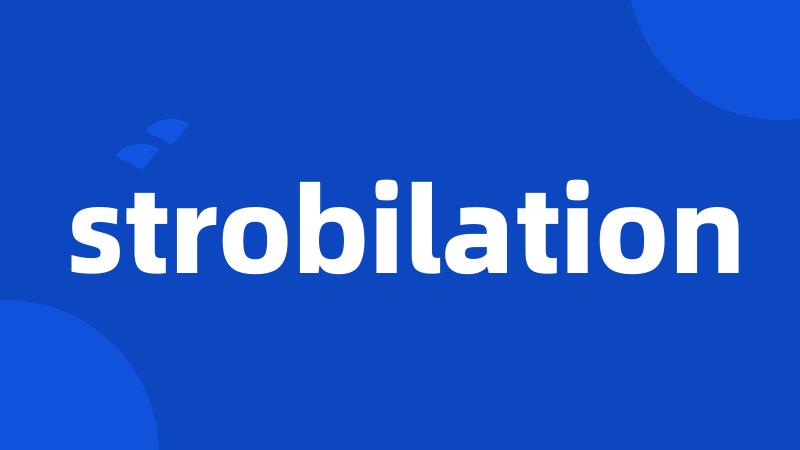 strobilation