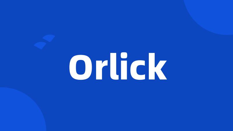 Orlick