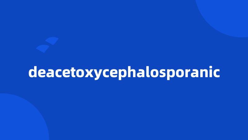 deacetoxycephalosporanic