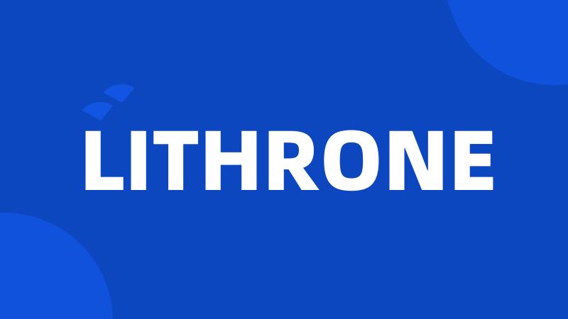 LITHRONE