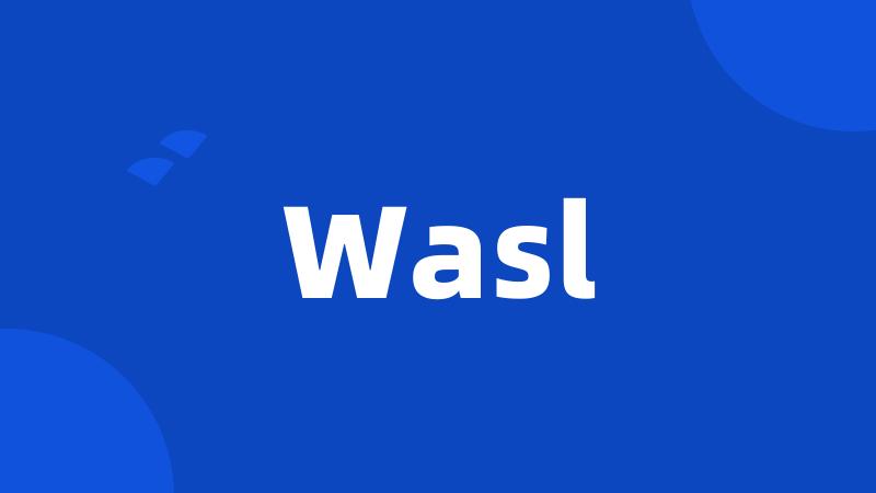 Wasl