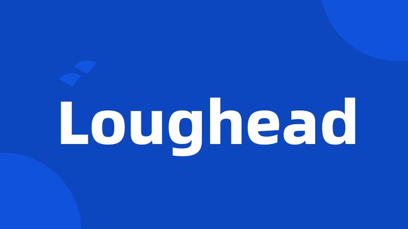 Loughead