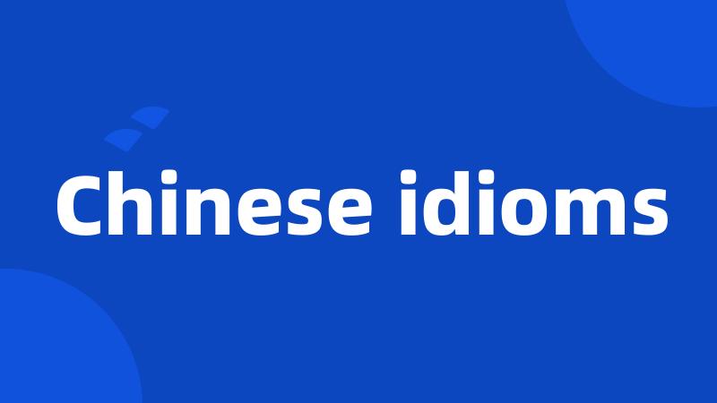 Chinese idioms