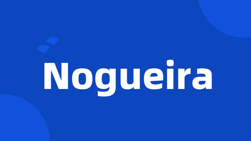 Nogueira