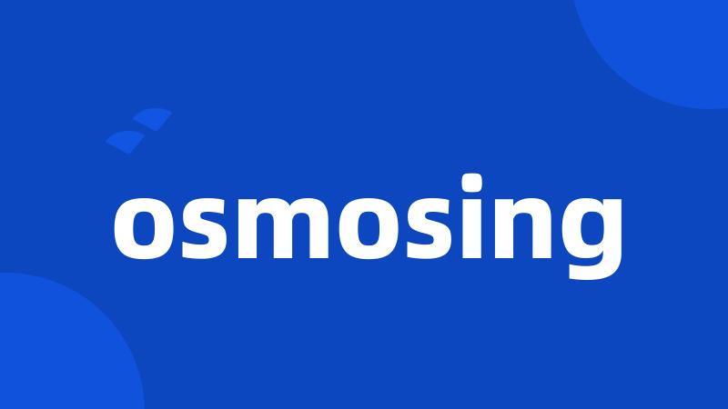 osmosing