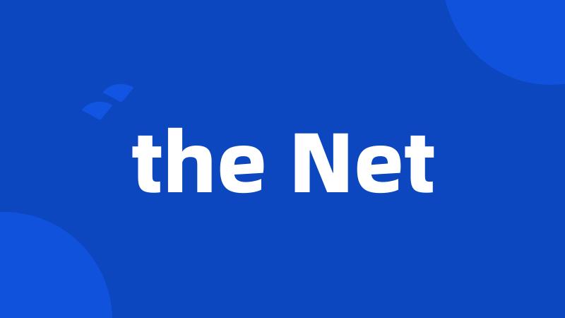 the Net