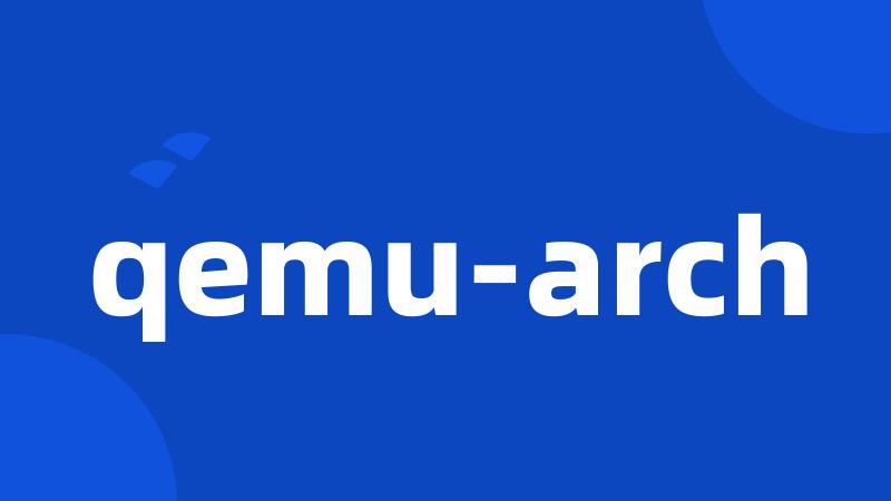 qemu-arch