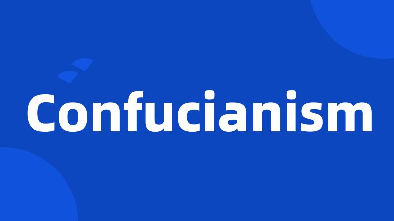 Confucianism