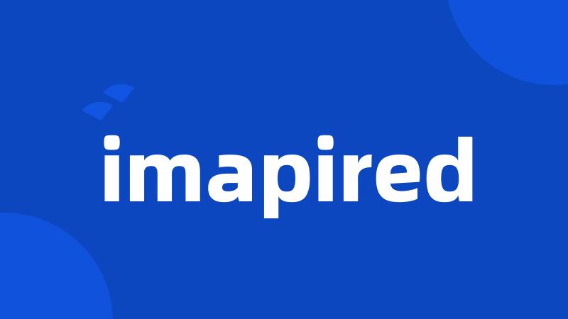 imapired