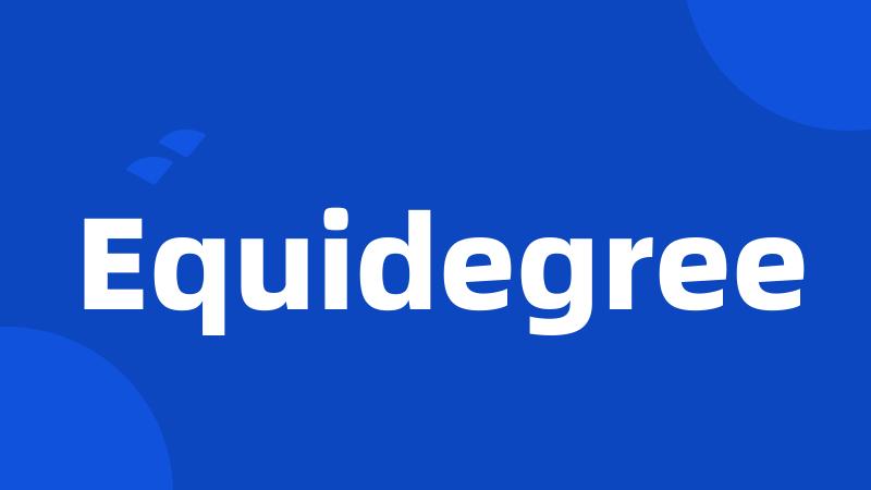 Equidegree