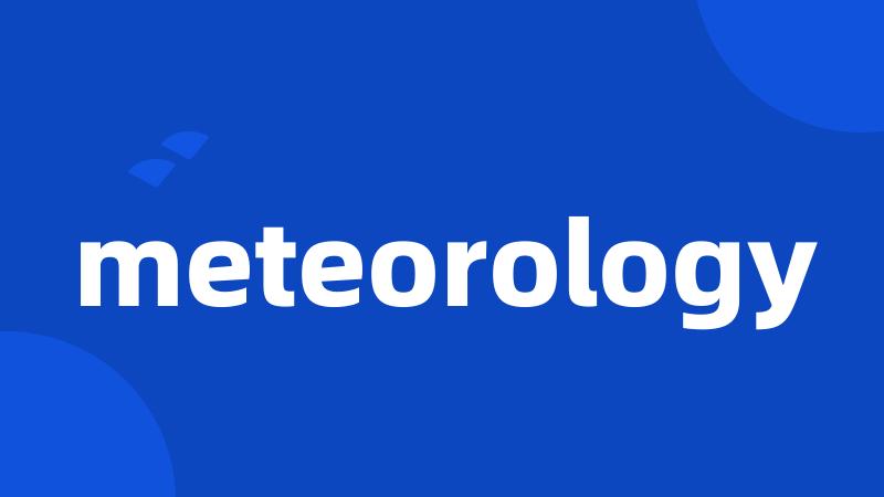 meteorology