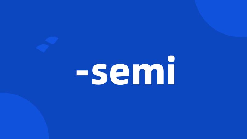 -semi