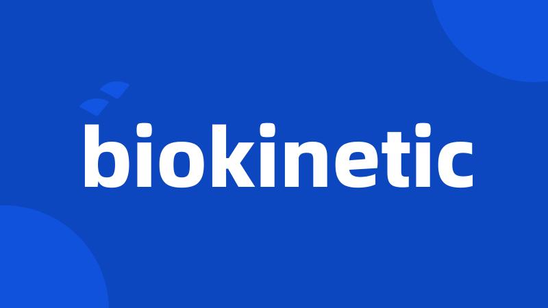 biokinetic