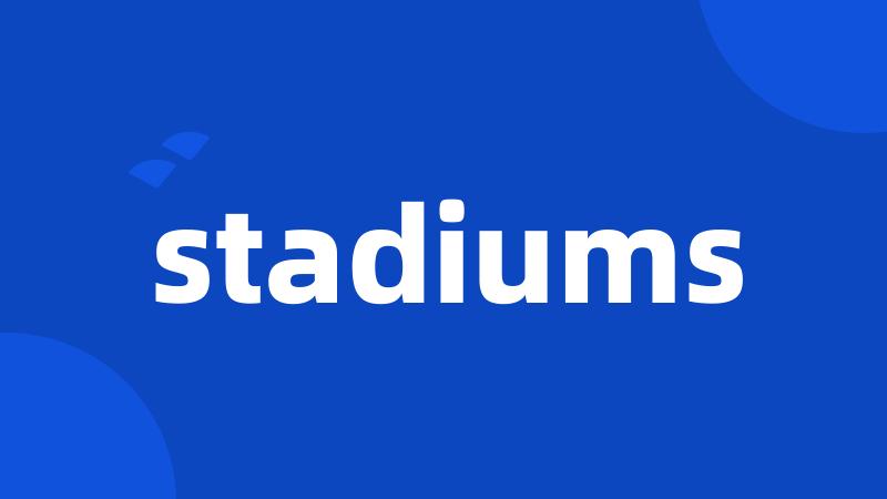 stadiums