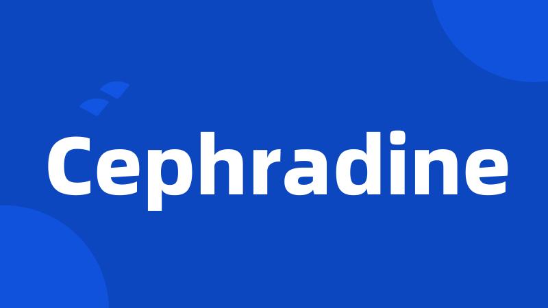 Cephradine