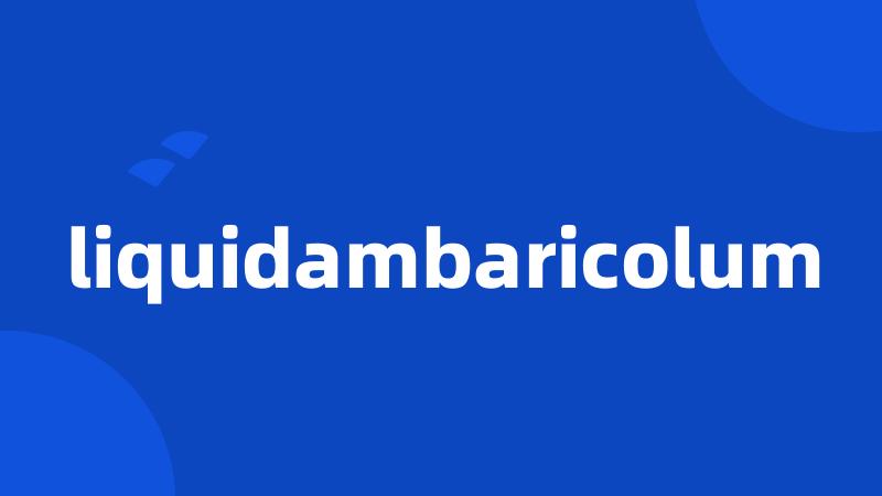 liquidambaricolum