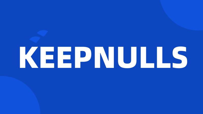 KEEPNULLS