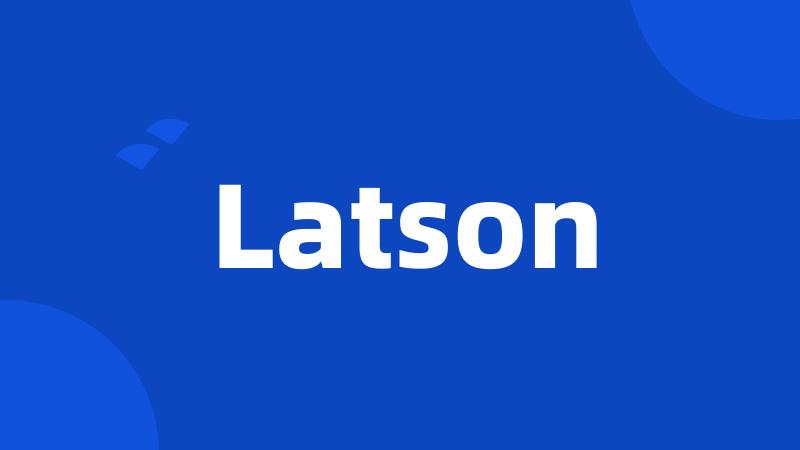 Latson