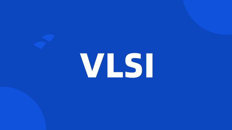 VLSI