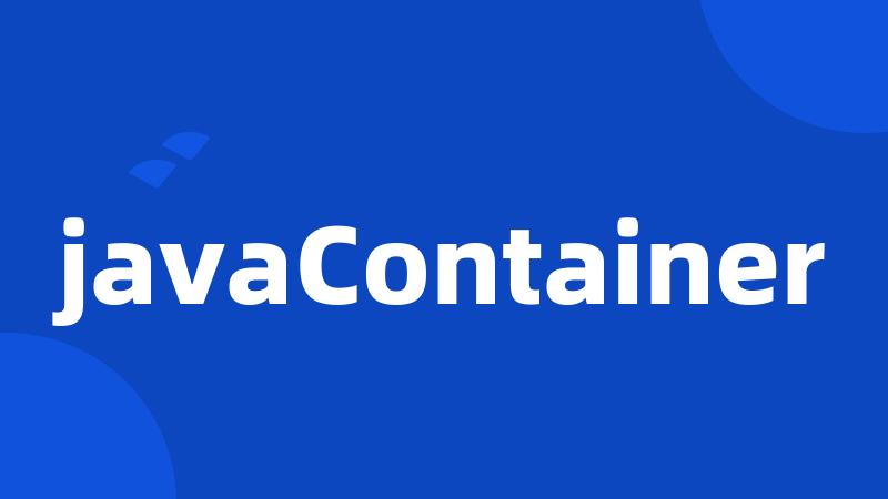 javaContainer