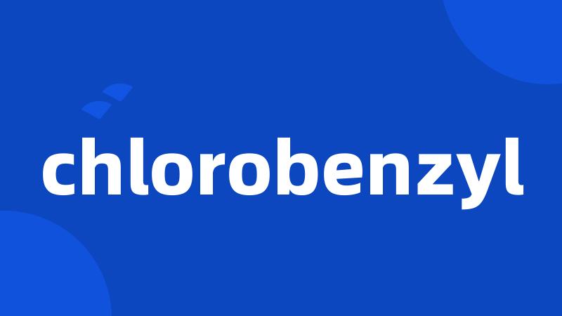 chlorobenzyl