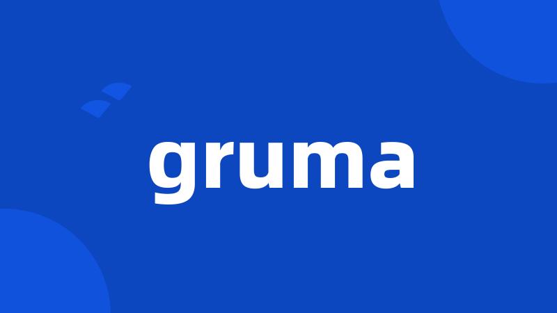 gruma