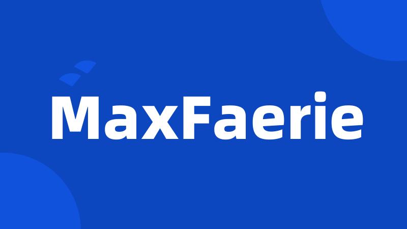 MaxFaerie