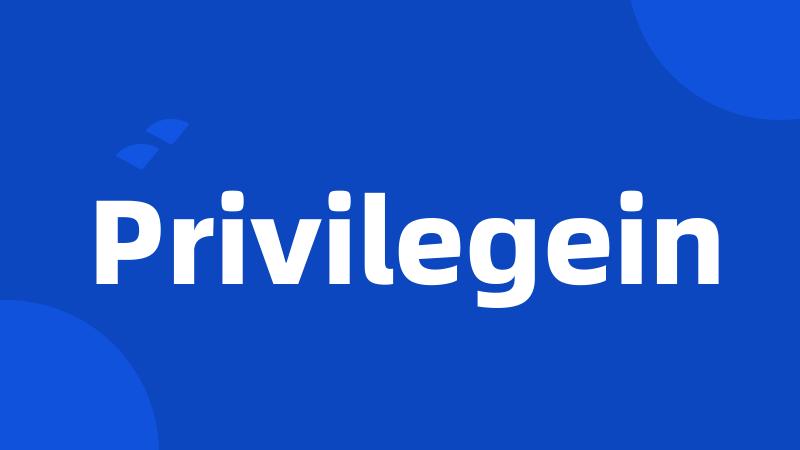 Privilegein