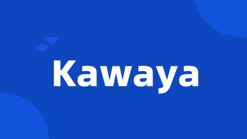 Kawaya