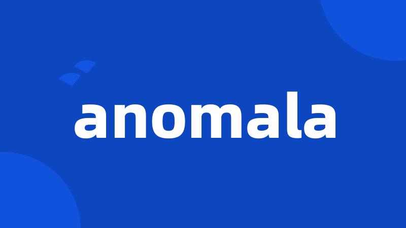 anomala