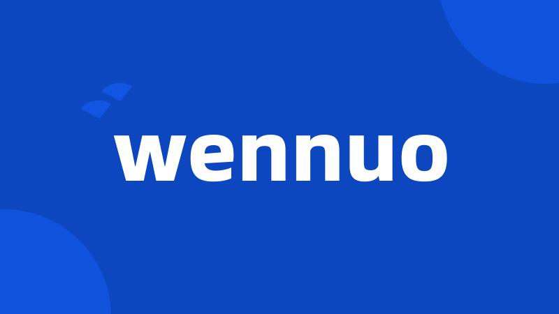 wennuo